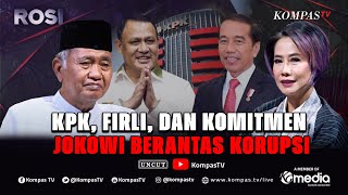 Eks Ketua KPK Ungkap Kinerja Firli hingga Pernah Diperintah Jokowi Hentikan Kasus Setnov | ROSI