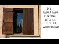 DIY WOOD RUSTIC BLIND; CONTRA VENTANA RUSTICA DE MADERA DE PALET, HAZLO TU MISMO PASO A PASO