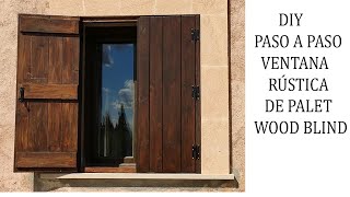 DIY WOOD RUSTIC BLIND; CONTRA VENTANA RUSTICA DE MADERA DE PALET, HAZLO TU MISMO PASO A PASO