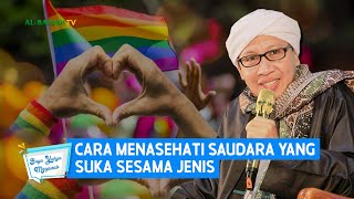 Cara Menasehati Saudara Yang Suka Sesama Jenis | Buya Yahya Menjawab