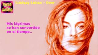 Over (Subtitulado) - Lindsay Lohan