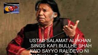 Aao Sayyo Ral Day-yo Wadhai (by) Salamat Ali Khan