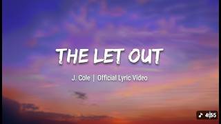 J. Cole - The Let Out Lyrics Video