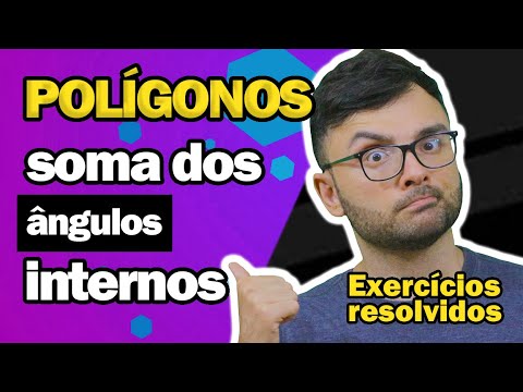 Soma dos ângulos internos de um polígono: essas questões você tem que saber resolver!