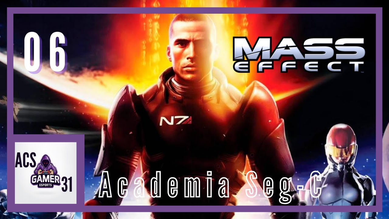 Mass Effect Capitulo 06 Academia Seg C - Abraham Cs31