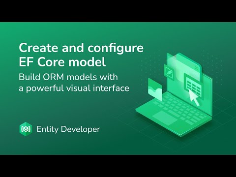 Build EF Core Models Visually with Entity Developer — No More Manual Mapping!