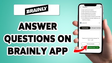 How To Answer Questions In Brainly 2026 | Brainly App Guide