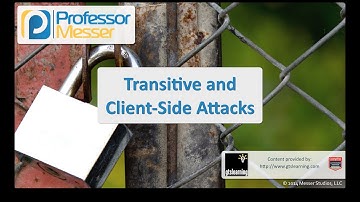 Transitive and Client-side Attacks - CompTIA Security+ SY0-401: 3.2