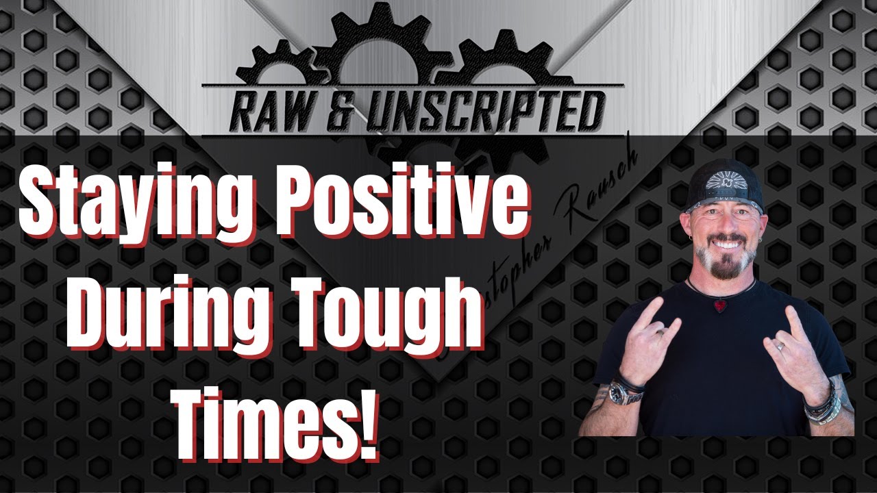 How to Stay Positive During Tough Times - YouTube