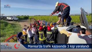 Manisa’da Trafik Kazasında 3 Kişi Yaralandı