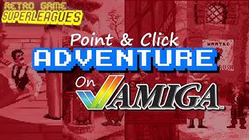 33 Point & Click Adventures on Amiga RANKED | Retro Game Superleagues