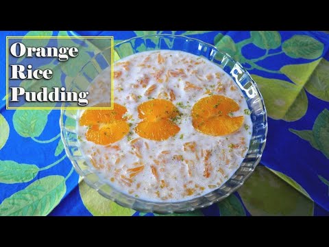 וִידֵאוֹ: פודינג אורז וטארטינים תפוזים