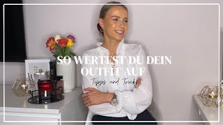 So Wertest Du Dein Outfit Auf Styling Tipps Tricks