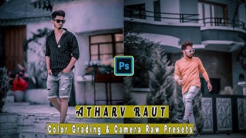Atharv Raut Color grading Camera Raw Secrets.Photoshop Tutorial Camera Raw Presets 2021 Akash Editz