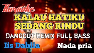 Rindu Remix karaoke nada pria