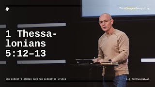 1 Thessalonians 5:12-13 | This Changes Everything