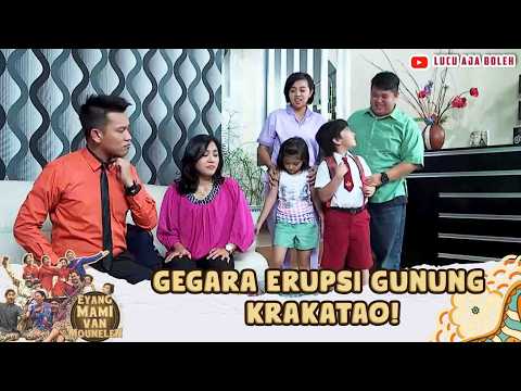 ADA PJJ! GEGARA ERUPSI GUNUNG KRAKATAO! | EYANG MAMI VAN MOUNELEN44 PART 1