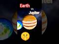 Biggest planet 😱😂. Earth VS Jupiter 🤫🤫. #Earth #jupiter #nasa #Nasa #space