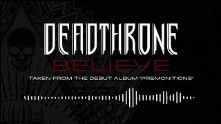 Deadthrone - Believe (Official Audio Stream)