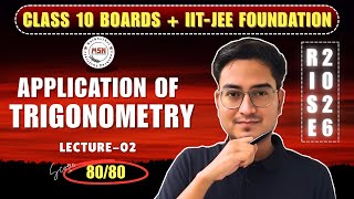 Some Applications of Trigonometry Class 10 Lecture 02 Complete Chapter | CBSE, UP Board | RISE 2026