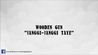 Wooden Gun   Janggi janggi Taye Audio HD
