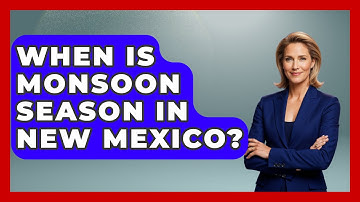 When Is Monsoon Season In New Mexico? - Weather Watchdog