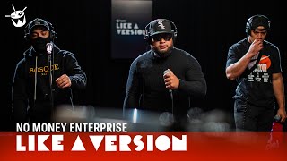 No Money Enterprise cover The Notorious B.I.G. 'Mo Money Mo Problems' for Like A Version