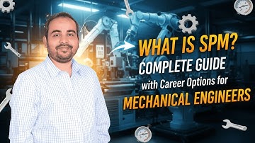 What is SPM? | Complete Guide with Career Options for Mechanical Engineers ✅