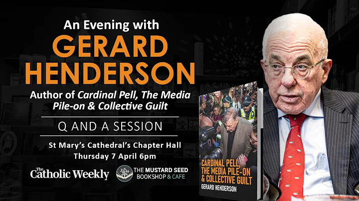 An Evening with Gerard Henderson: Cardinal Pell, T...