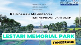 Lestari Memorial Park Tangerang Update.