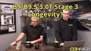 B9/B9.5 3.0T Stage 3 Longevity | 034Motorsport FAQ