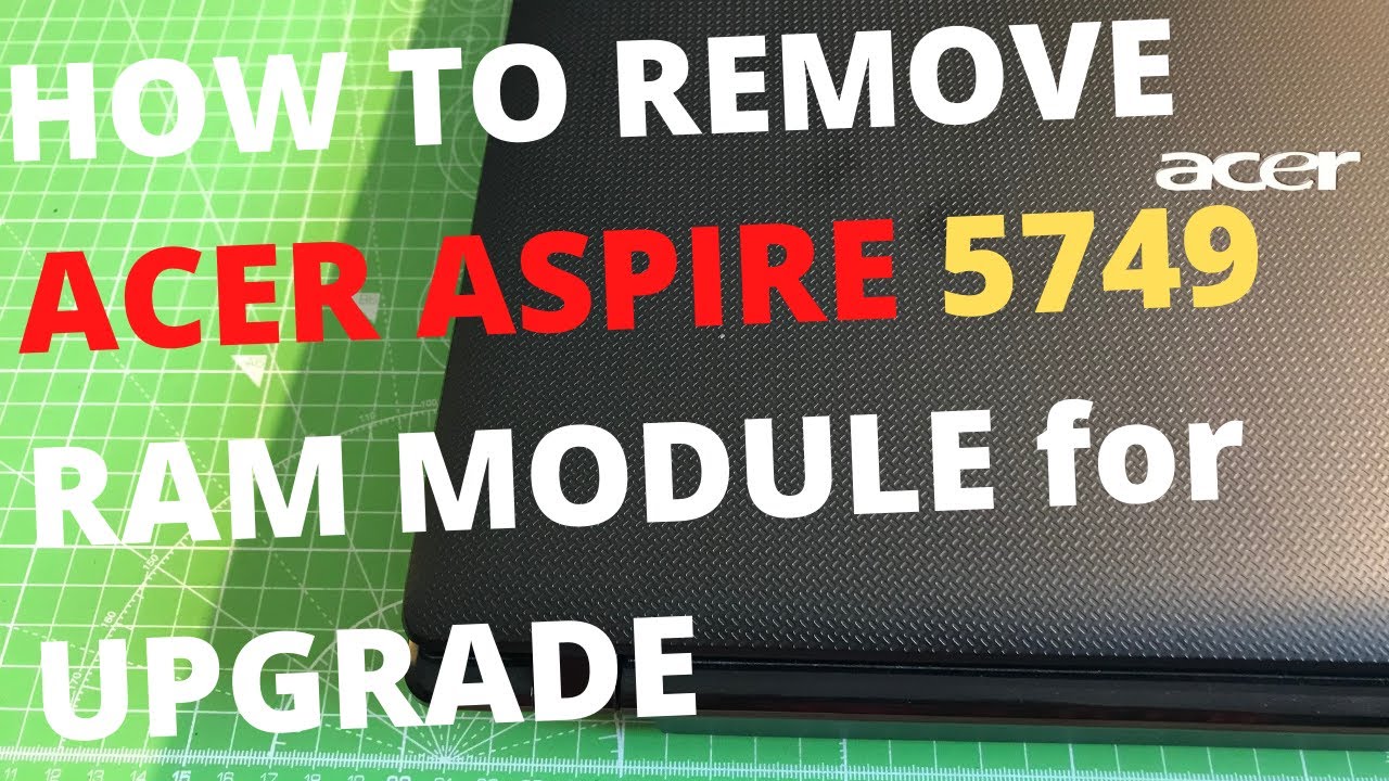How To Locate & Replace Acer Aspire 5749 Laptop RAM Module - YouTube