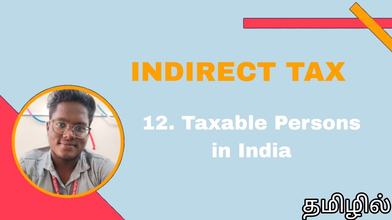 Taxable Persons in India | Indirect Tax | தமிழில்