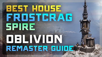 🏰 Get the FREE Frostcrag Spire Magic House in Oblivion Remastered + Full Upgrade Guide!