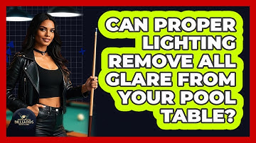 Can Proper Lighting Remove All Glare From Your Pool Table? - Billiards Hustlers