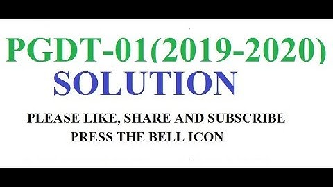 IGNOU PGDT 1 2019-2020 SOLUTIONS