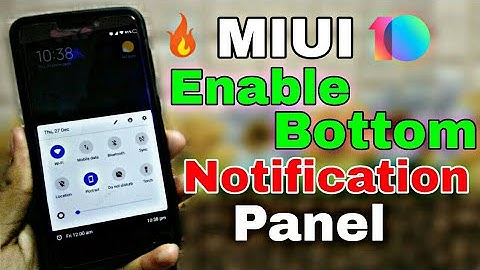 Enable Bottom notification panel in MIUI 10 | Bottom Quick Setting in Android