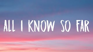 P!NK - All I Know So Far (Lyrics)