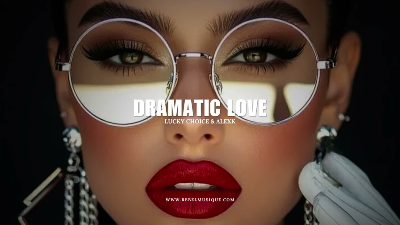 Lucky Choice & AlexK - Dramatic Love