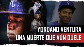 Yordano Ventura, el especial a tres años de su muerte