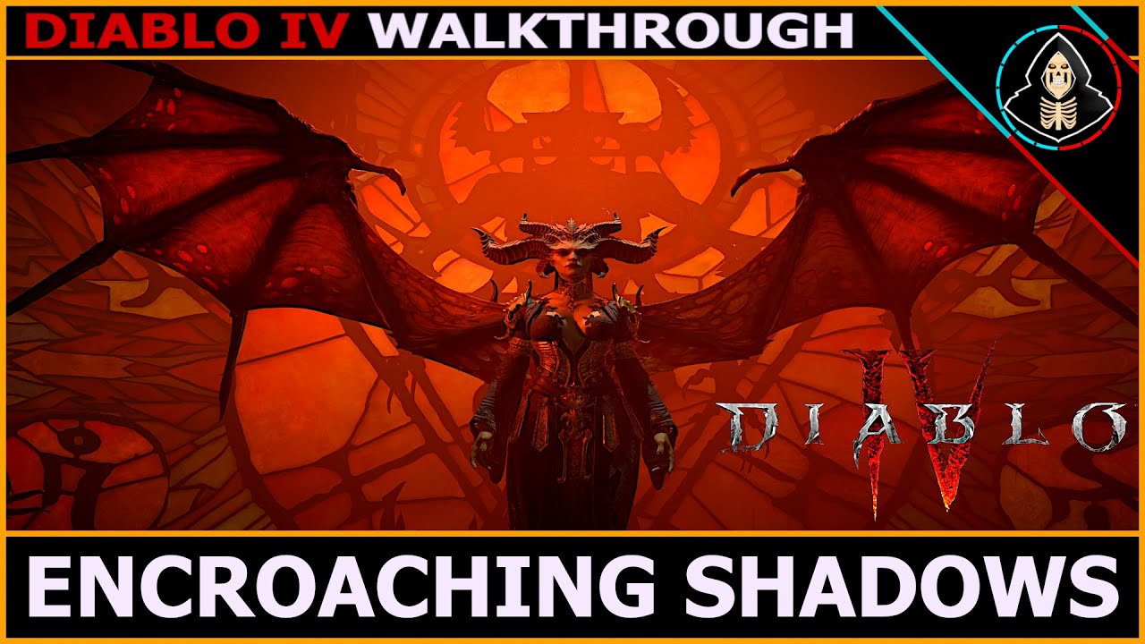 Encroaching Shadows - Diablo IV (Full Walkthrough)