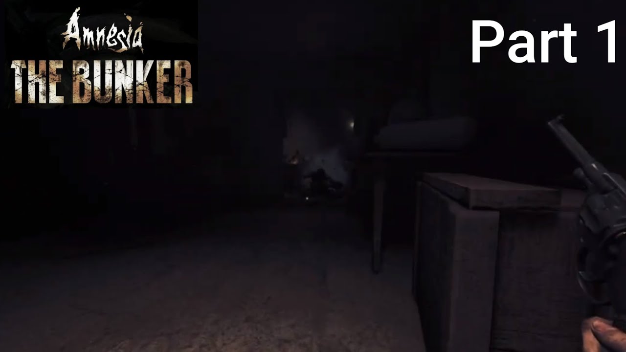 Well this isn't scary at all... | Part 1 | Amnesia: The Bunker - YouTube