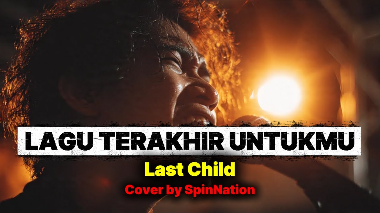 Last Child - Lagu Terakhir Untukmu | Rock Metal Cover By SpinNation