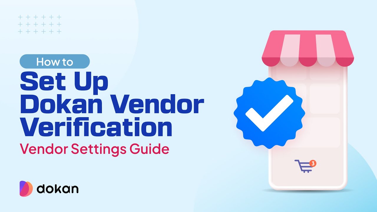 How to Set Up Dokan Vendor Verification Vendor Settings Guide - YouTube