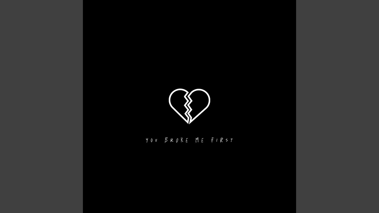 在 YouTube 上觀看「You broke me first」