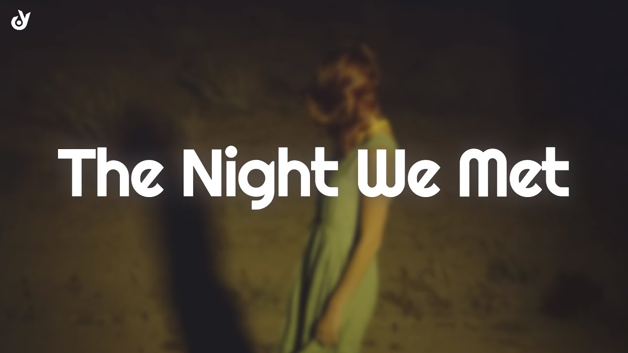 Lord Huron - The Night We Met (Lyrics)