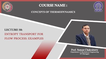 Lecture 50 : Entropy Transport for flow process: Examples