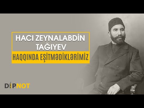 Hacı Zeynalabdin Tağıyev Haqqında Eşitmədiklərimiz - DİPNOT