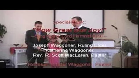 Special Music: "How Great Our Joy!" Waggoner & Mac...