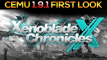 Cemu 1.9.1 | First Look | Xenoblade Chronicles X